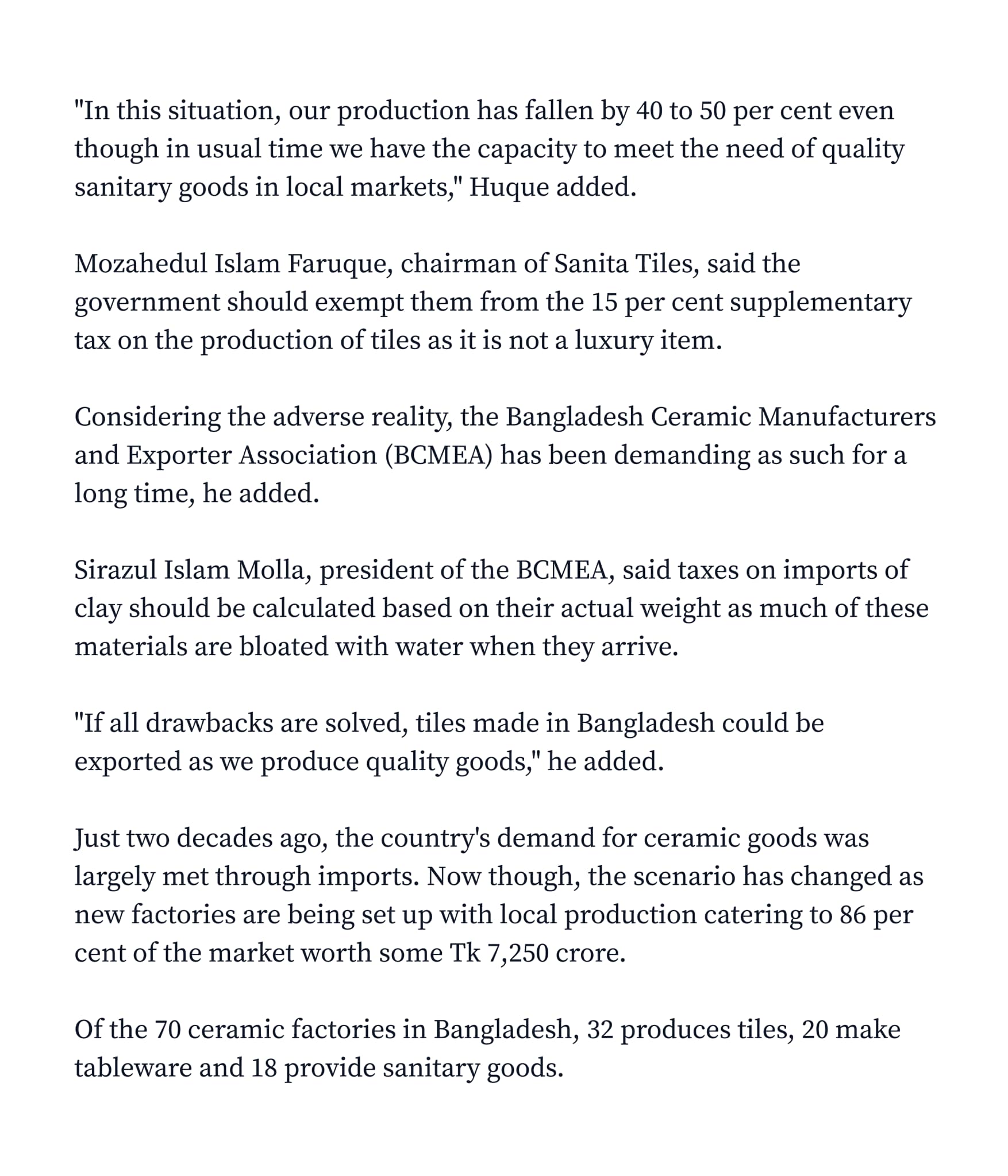 In this situation, our production has fallen by 40 to 50 per cent even though in usual time we have the capacity to meet the need of quality sanitary goods in local m